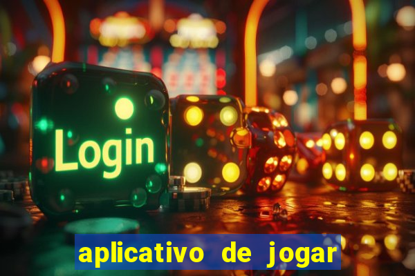 aplicativo de jogar e ganhar dinheiro